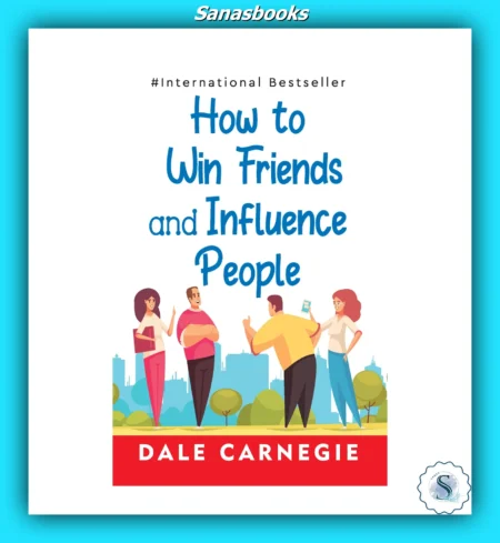 How to win friends and influence people