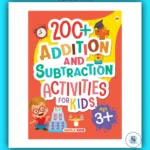 200+ Addition & Subtraction Activities for Kids (Age 3+)