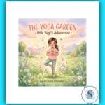 The Yoga Garden - Little Yogi’s Adventure Book
